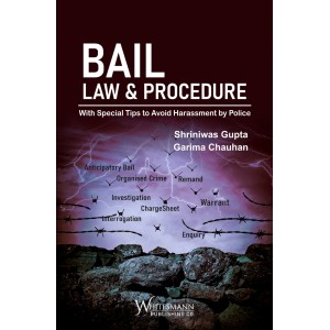 Whitesmann’s Bail Law & Procedure [PB] by Shriniwas Gupta, Garima Chauhan